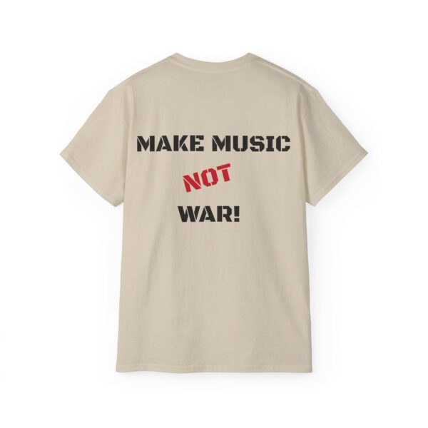 MAKE MUSIC NOT WAR !TEE - Image 10